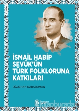 İsmail Habip Sevük'ün Türk Folkloruna Katkıları