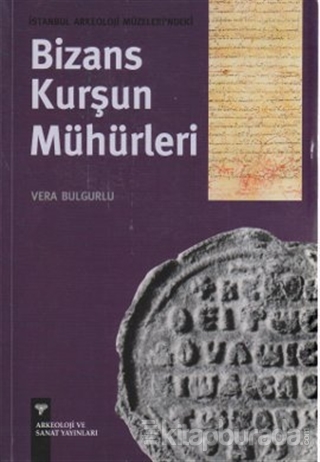 İstanbul Arkeoloji Müzeleri'ndeki Bizans Kurşun Mühürleri %15 indiriml