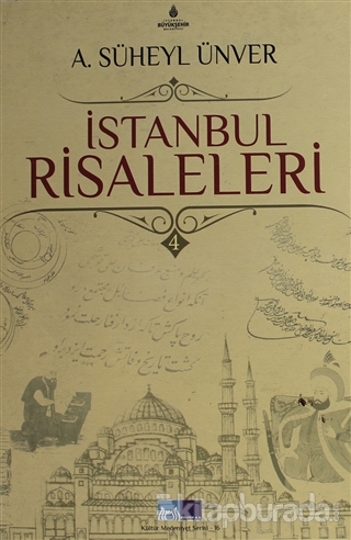 İstanbul Risaleleri Cilt: 4 A. Süheyl Ünver