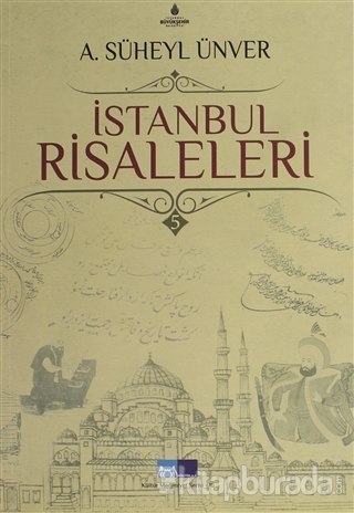 İstanbul Risaleleri Cilt: 5 A. Süheyl Ünver
