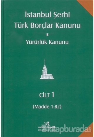 İstanbul Şerhi Türk Borçlar Kanunu ve Yürürlük Kanunu (4 Cilt Takım) (