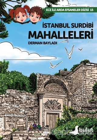 İstanbul Surdibi Mahalleleri - Ece İle Arda Efsaneler Dizisi 15 Derman
