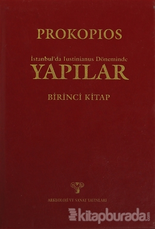 İstanbul'da Justinianus Döneminde Yapılar 1. Kitap (Ciltli) Prokopius