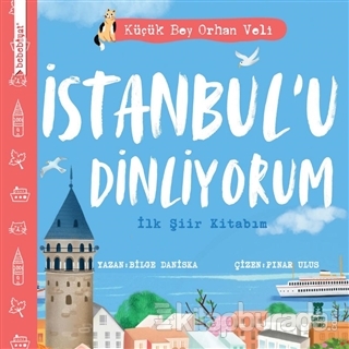 İstanbul'u Dinliyorum - İlk Şiir Kitabım (Ciltli)