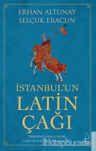 İstanbul'un Latin Çağı Erhan Altunay