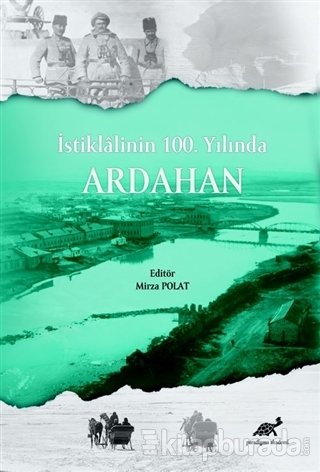 İstiklalinin 100. Yılında Ardahan Mirza Polat