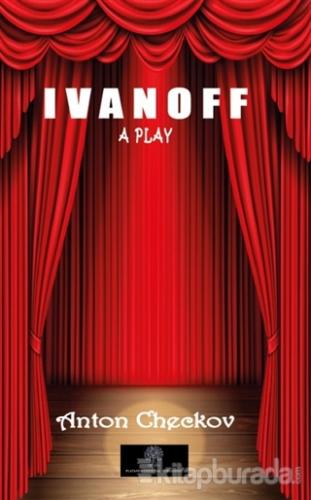 Ivanoff - A Play Anton Checkov