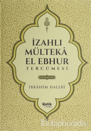 İzahlı Mülteka El Ebhur Tercümesi 4. Cilt (Ciltli) Mustafa Uysal