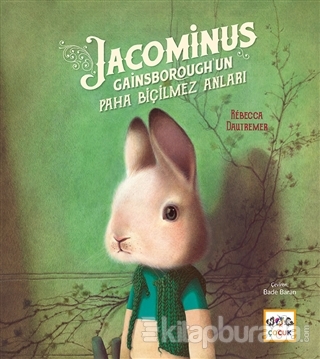 Jacominus Gainsborough'unPaha Biçilmez Anları