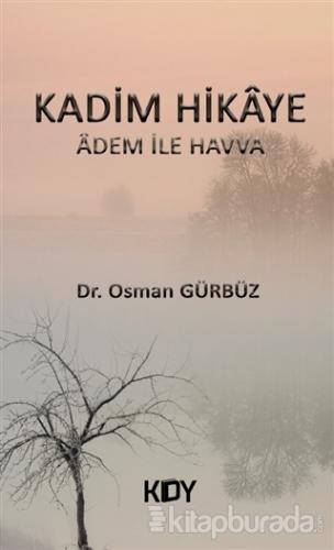 Kadim Hikaye Osman Gürbüz