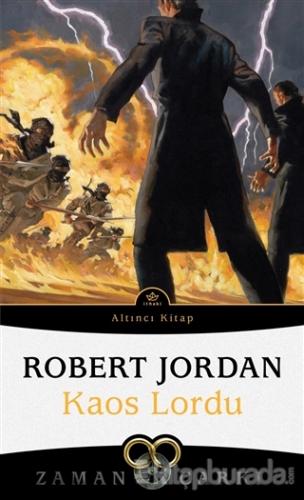 Kaos Lordu - Zaman Çarkı 6 Robert Jordan