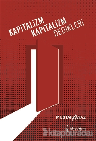 Kapitalizm Kapitalizm Dedikleri Mustafa Ayaz