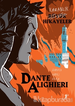 Karanlık Büyük Hikayeler Dante Alighieri