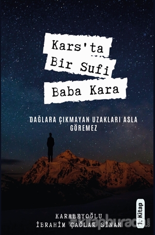 Kars'ta Bir Sufi: Baba Kara 1. Kitap