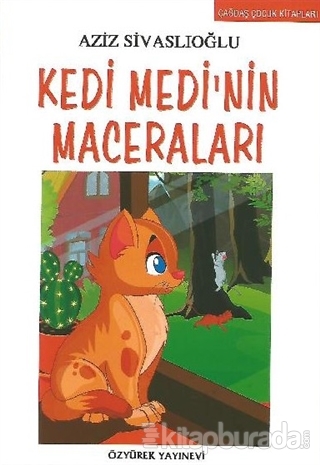 Kedi Medi'nin Maceraları Aziz Sivaslıoğlu