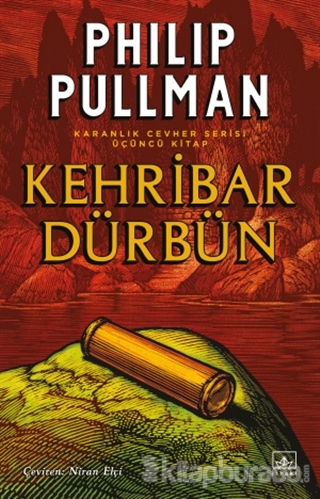 Kehribar Dürbün - Karanlık Cevher Serisi 3. Kitap Philip Pullman