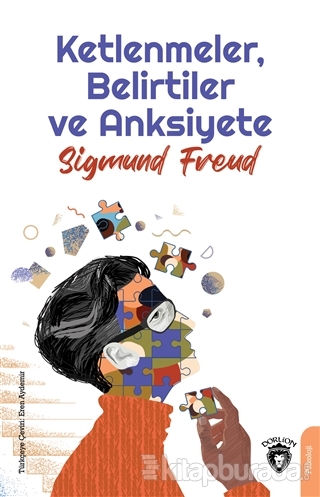 Ketlenmeler, Belirtiler ve Anksiyete Sigmund Freud