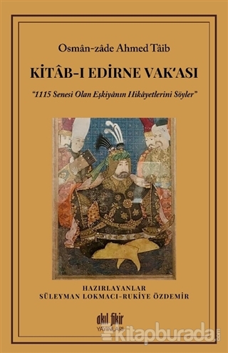 Kitab-ı Edirne Vak‘ası Osman-Zade Ahmed Taib