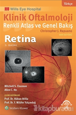 Klinik Oftalmoloji Renkli Atlas ve Genel Bakış Retina Mitchell S. Fine