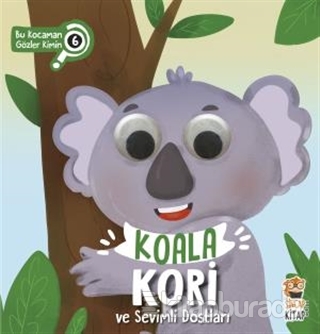 Koala Kori ve Sevimli Dostları (Ciltli) Asiye Aslı Aslaner