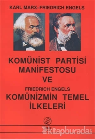 Komünist Partisi Manifestosu Ve Komünizmin Temel İlkeleri Karl Marx