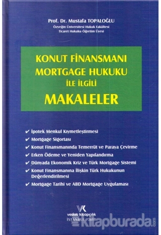 Konut Finansmanı Mortgage Hukuku ile İlgili Makaleler (Ciltli) Mustafa
