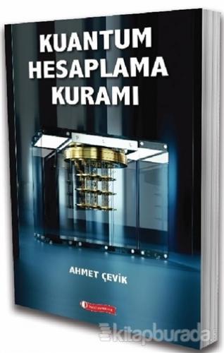Kuantum Hesaplama Kuramı Ahmet Çevik