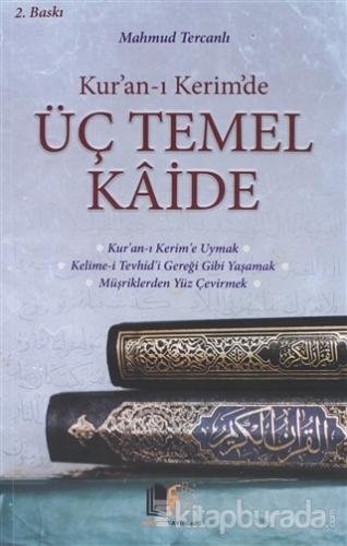 Kur'an-ı Kerim'de Üç Temel Kaide