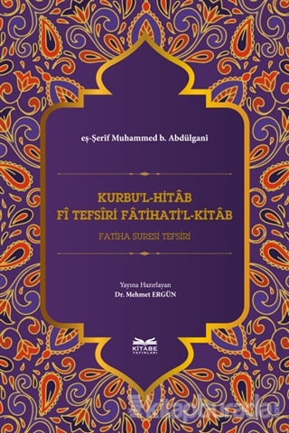 Kurbu'l-Hitab Fi Tefsiri Fatihati'l-Kitab Eş-Şerif Muhammed b. Abdülga