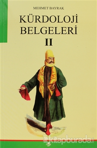 Kürdoloji Belgeleri II %15 indirimli Mehmet Bayrak (Türkolog - Kürdolo