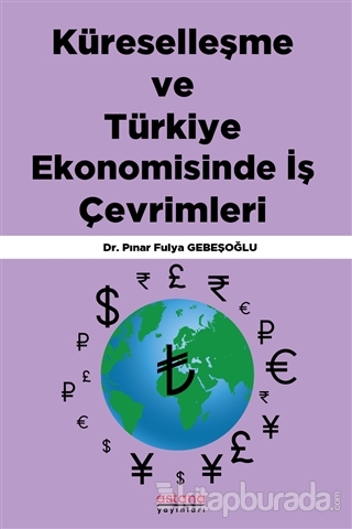 Küreselleşme ve Türkiye Ekonomisinde İş Çevrimleri