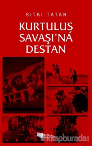 Kurtuluş Savaşı'na Destan Sıtkı Tatar