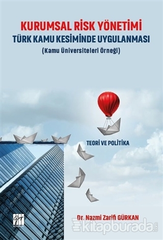 Kurumsal Risk Yönetimi Türk Kamu Kesiminde Uygulanması (Kamu Üniversit
