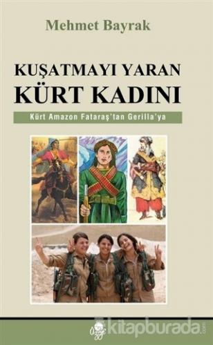 Kuşatmayı Yaran Kürt Kadını %15 indirimli Mehmet Bayrak