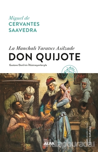 La Manchalı Yaratıcı Asilzade - Don Quijote Miguel de Cervantes