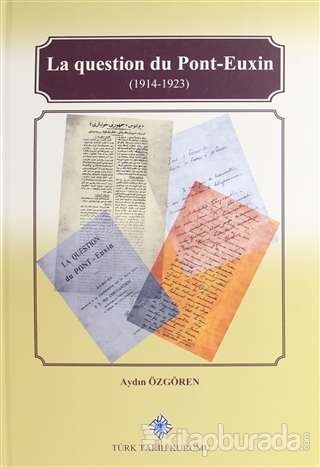 La Question Du Pont-Euxin (1914-1923) (Ciltli) Aydın Özgören