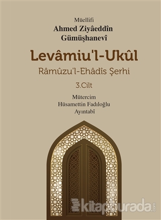 Levamiu'l Ukül Ramuzu'l- Ehadis Şerhi 3.Cilt (Ciltli)
