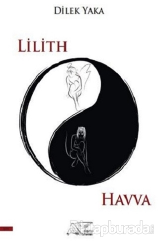 Lilith ile Havva Dilek Kaya