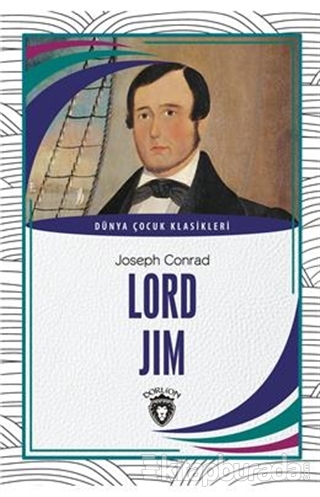 Lord Jim - Dünya Çocuk Klasikleri Joseph Conrad