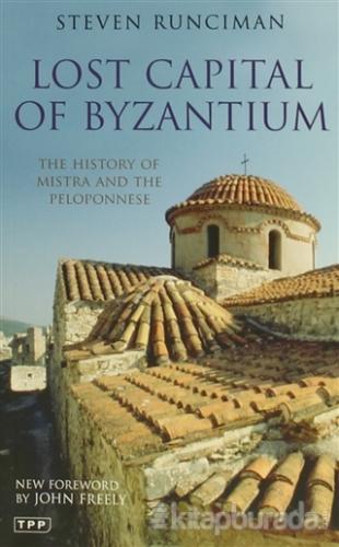 Lost Capital Of Byzantium