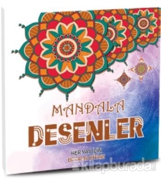 Mandala Desenler - Her Yaş İçin Boyama Kitabı