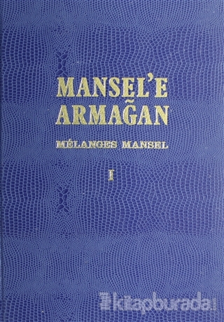 Mansel'e Armağan (3 Kitap Takım) (Ciltli) Melanges Mansel