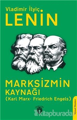 Marksizmin Kaynağı Vladimir İlyiç Lenin