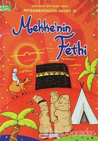 Mekke'nin Fethi - Çocuklar İçin İslam Tarihi