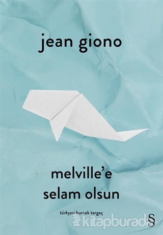 Melville'e Selam Olsun Jean Giono