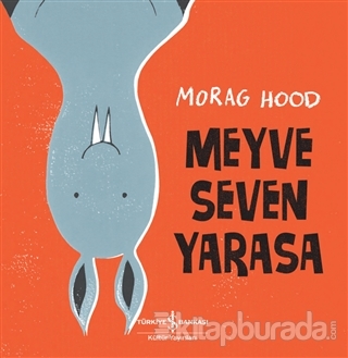 Meyve Seven Yarasa Morag Hood