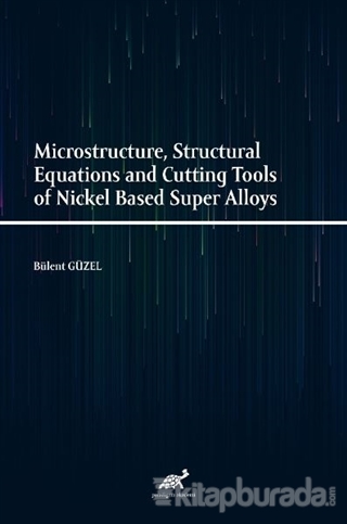 Microstructure, Structural Equations and Cutting Tools of Nickel Based
