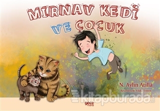 Mırnav Kedi ve Çocuk - Meow Kitty and the Boy N. Aylin Atillâ