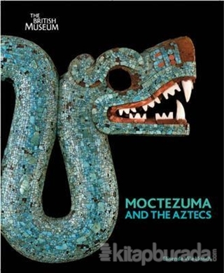 Moctezuma and the Aztecs (Ciltli)