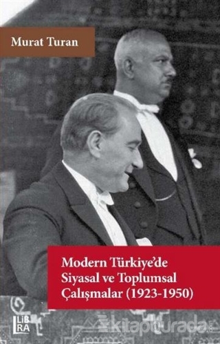 Modern Türkiye'de Siyasal ve Toplumsal Çalışmalar (1923-1950) Murat Tu